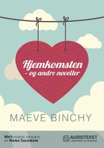 Hjemkomsten - og andre noveller, audiobook by Maeve Binchy