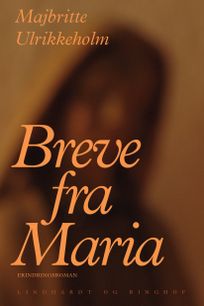 Breve fra Maria, eBook by Majbritte Ulrikkeholm