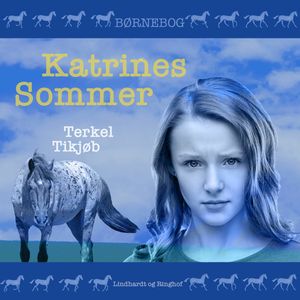 Katrines sommer, audiobook by Terkel Tikjøb