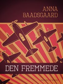 Den fremmede, eBook by Anna Baadsgaard