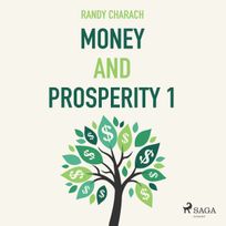 Money and Prosperity 1, audiobook by Randy Charach