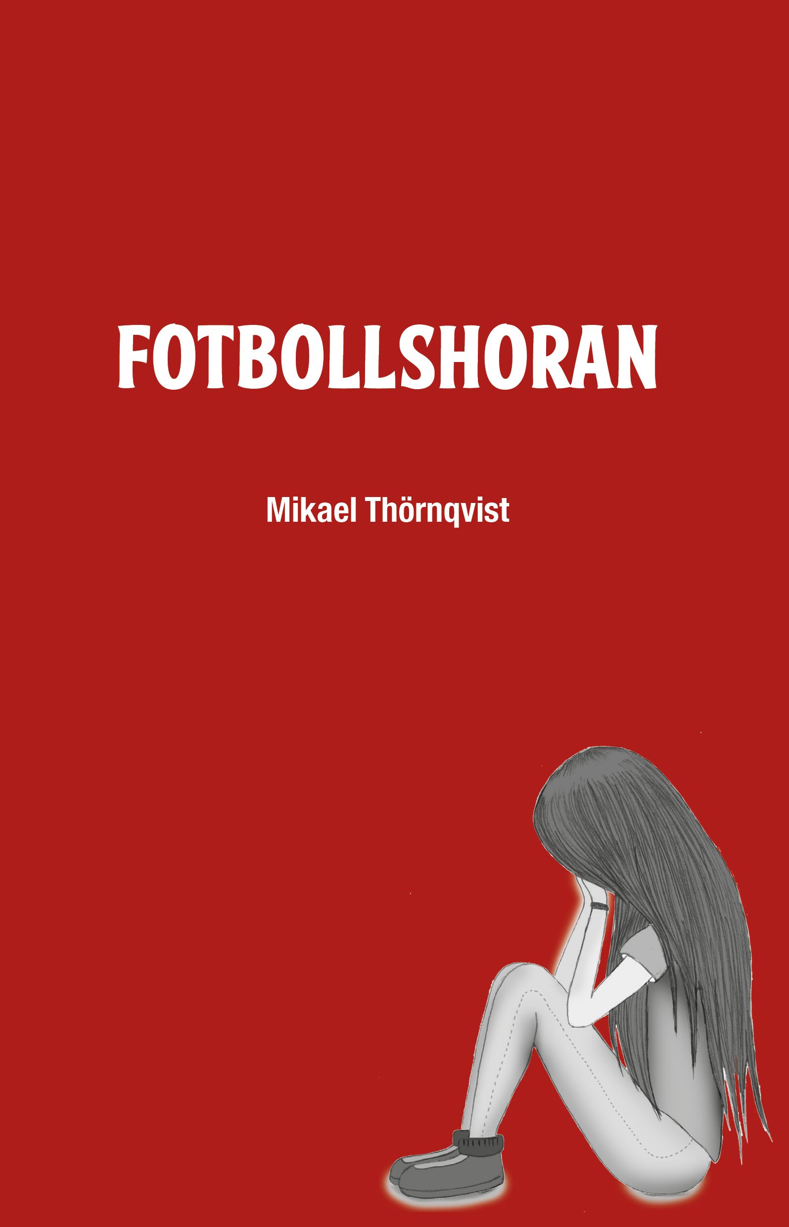Fotbollshoran, eBook by Mikael Thörnqvist