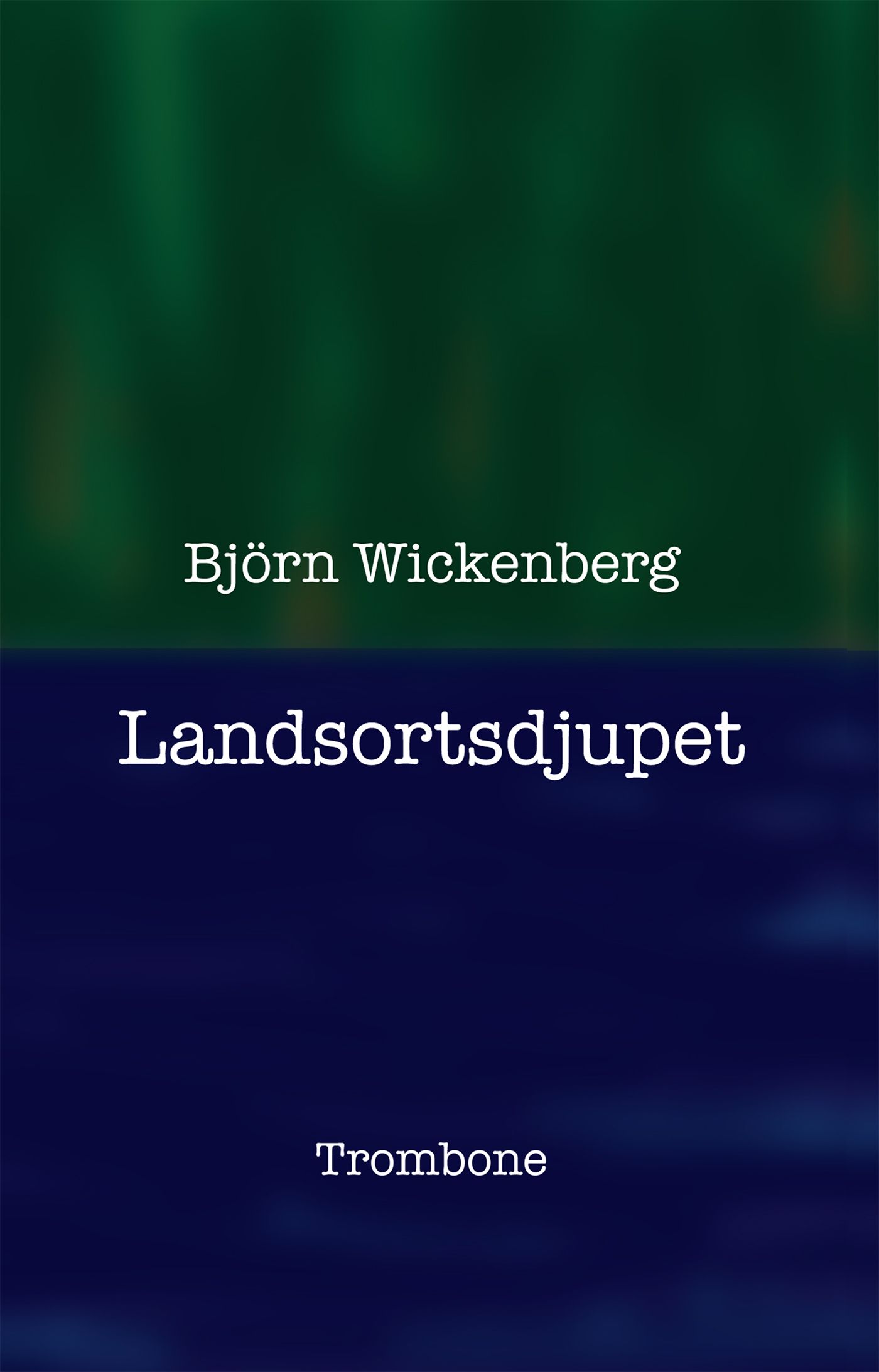 Landsortsdjupet, eBook by Björn Wickenberg