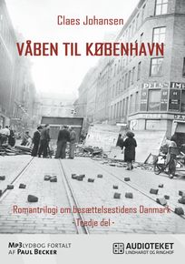 Våben til København, audiobook by Claes Johansen