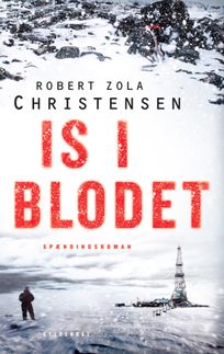Is i blodet, eBook by Robert Zola Christensen