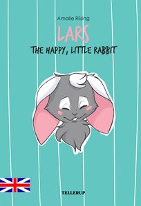 Lars - The Happy, Little Rabbit, eBook by Amalie Riising