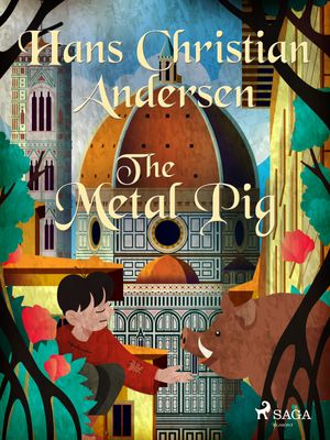 The Metal Pig, eBook by Hans Christian Andersen