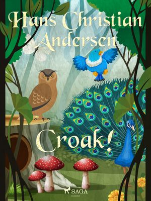 Croak!, eBook by Hans Christian Andersen