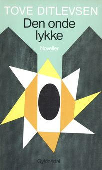Den onde lykke, audiobook by Tove Ditlevsen
