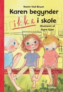 Karen begynder IKKE i skole (1), eBook by Karen Vad Bruun