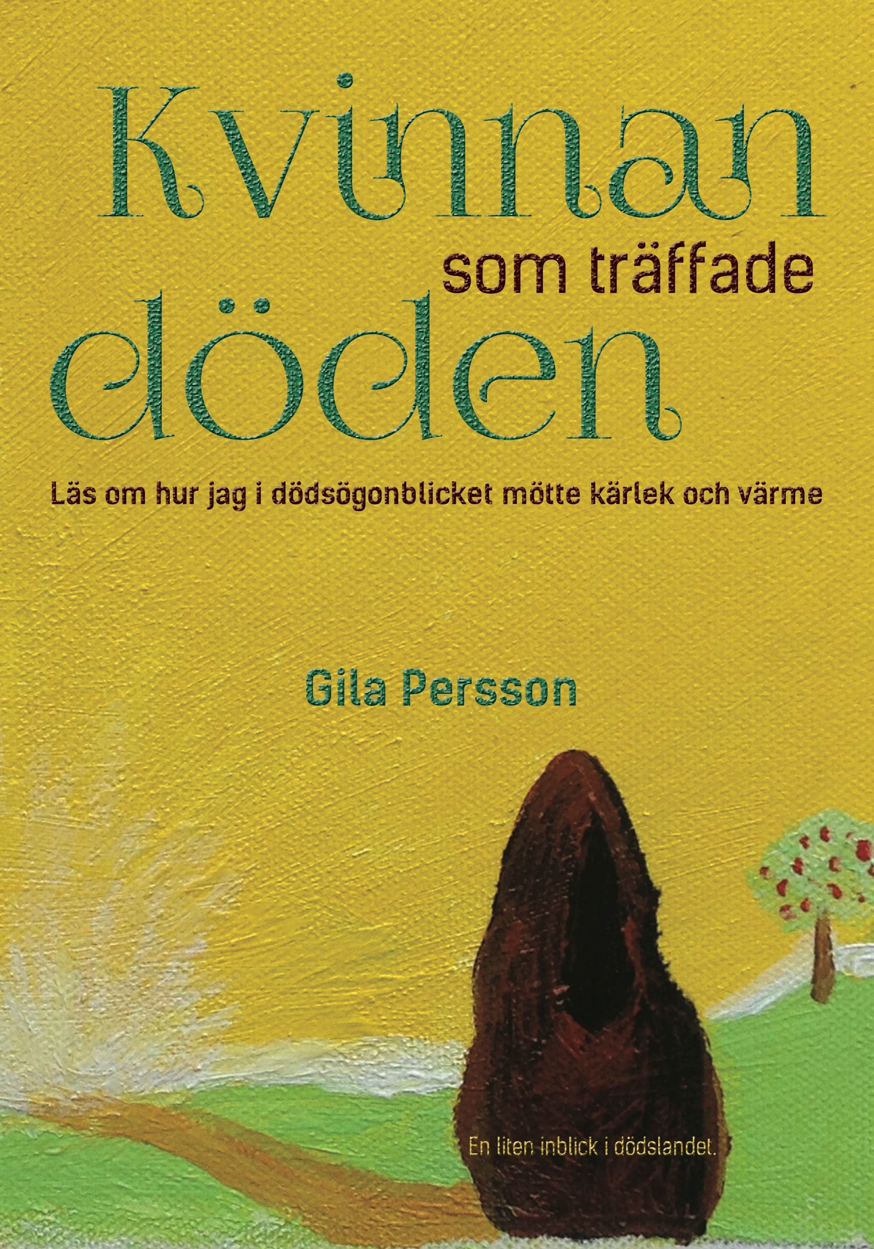 Kvinnan som träffade döden, eBook by Gila Persson