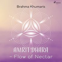 Amrit Dhara – Flow of Nectar, audiobook by Brahma Khumaris
