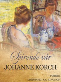 Spirende vår, audiobook by Johanne Korch