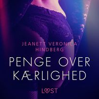 Penge over kærlighed, audiobook by Jeanett Veronica Hindberg
