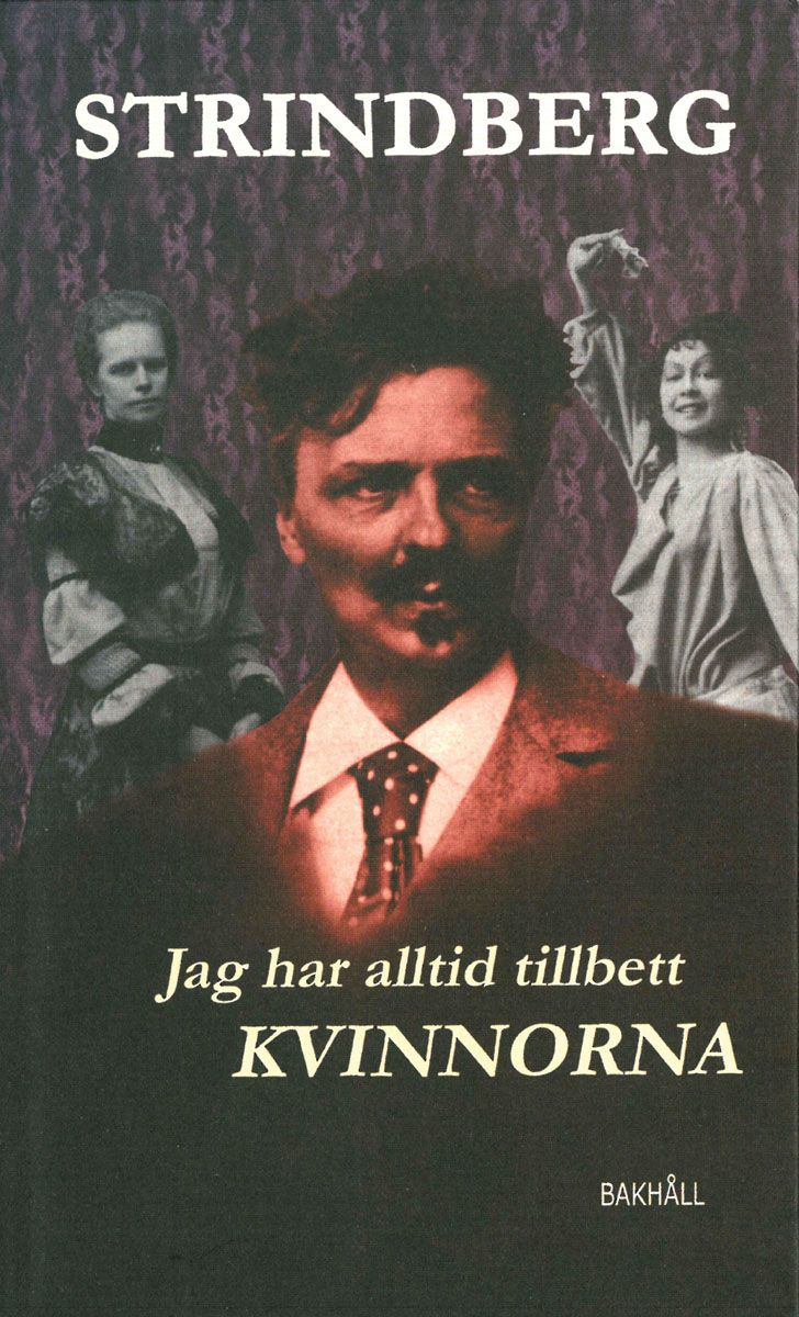 Jag har alltid tillbett kvinnorna, eBook by August Strindberg