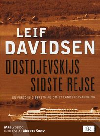 Dostojevskijs sidste rejse. En personlig beretning om et lands forvandling, audiobook by Leif Davidsen