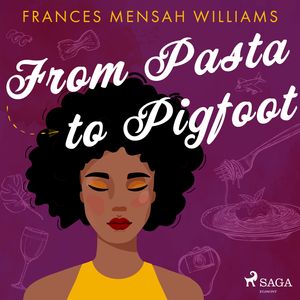 From Pasta to Pigfoot, audiobook by Frances Mensah Williams