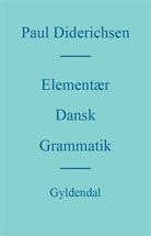 Elementær Dansk Grammatik, eBook by Paul Diderichsen