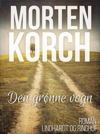 Den grønne vogn, audiobook by Morten Korch