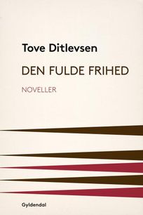 Den fulde frihed, audiobook by Tove Ditlevsen