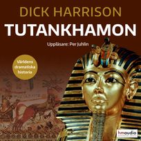 Tutankhamon, audiobook by Dick Harrison