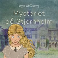 Mysteriet på Stjernholm, audiobook by Inger Kullenberg