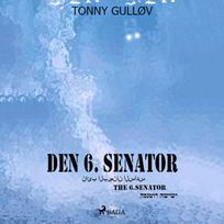 Den 6. senator, audiobook by Tonny Gulløv