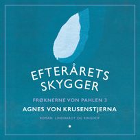 Efterårets skygger, audiobook by Agnes Von Krusenstjerna