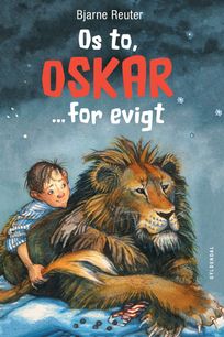 Os to, Oskar ... for evigt, eBook by Bjarne Reuter