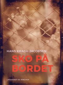 Sko på bordet, eBook by Hans Kragh Jacobsen