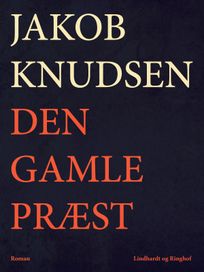 Den gamle præst, audiobook by Jakob Knudsen