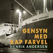 Gensyn med Kap Farvel, audiobook by Henrik Andersen