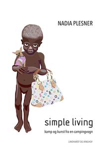 Simple living. Kamp og kunst fra en campingvogn, eBook by Nadia Plesner