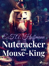 Nutcracker and Mouse-King, eBook by E.T.A. Hoffmann