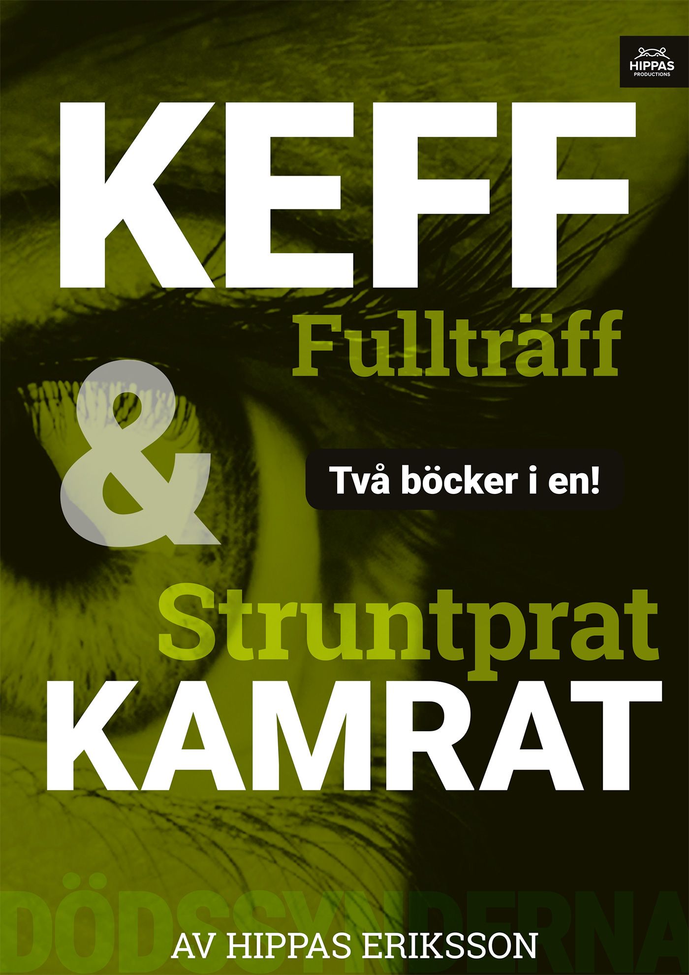 Keff fullträff / Struntprat kamrat, eBook by Hippas Eriksson