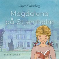 Magdalena på Stjernholm, audiobook by Inger Kullenberg