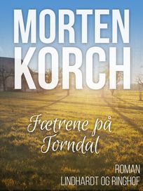 Fætrene på Torndal, audiobook by Morten Korch