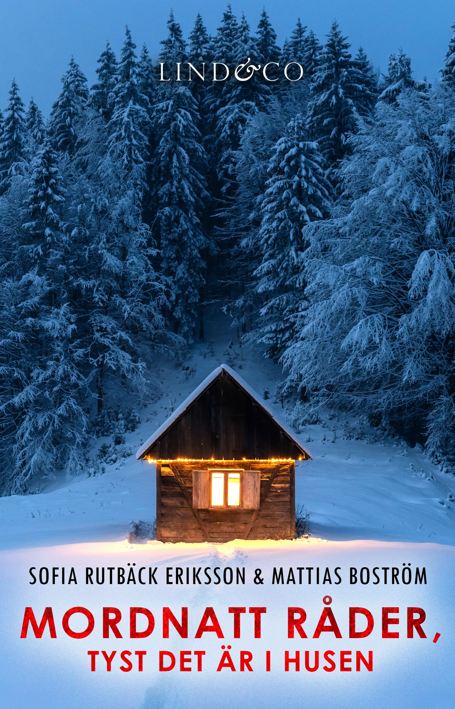 Mordnatt råder, tyst det är i husen (HELA ROMANEN), eBook by Mattias Boström, Sofia Rutbäck Eriksson
