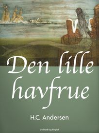 Den lille havfrue - Et bearbejdet eventyr, eBook by Kate Royster