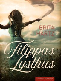 Filippas lysthus, eBook by Brita Hartz