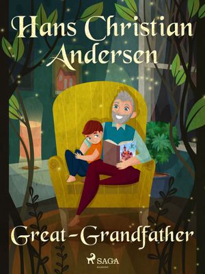 Great-Grandfather, eBook by Hans Christian Andersen