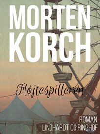 Fløjtespilleren, audiobook by Morten Korch
