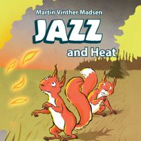 Jazz #3: Jazz and Heat, audiobook by Martin Vinther Madsen