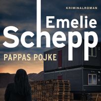 Pappas pojke, audiobook by Emelie Schepp