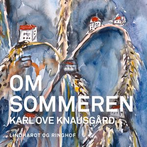 Om sommeren, audiobook by Karl Ove Knausgård