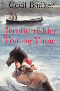 Jerutte redder Tom og Tinne, audiobook by Cecil Bødker