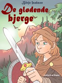 De glødende bjerge, eBook by Börje Isakson
