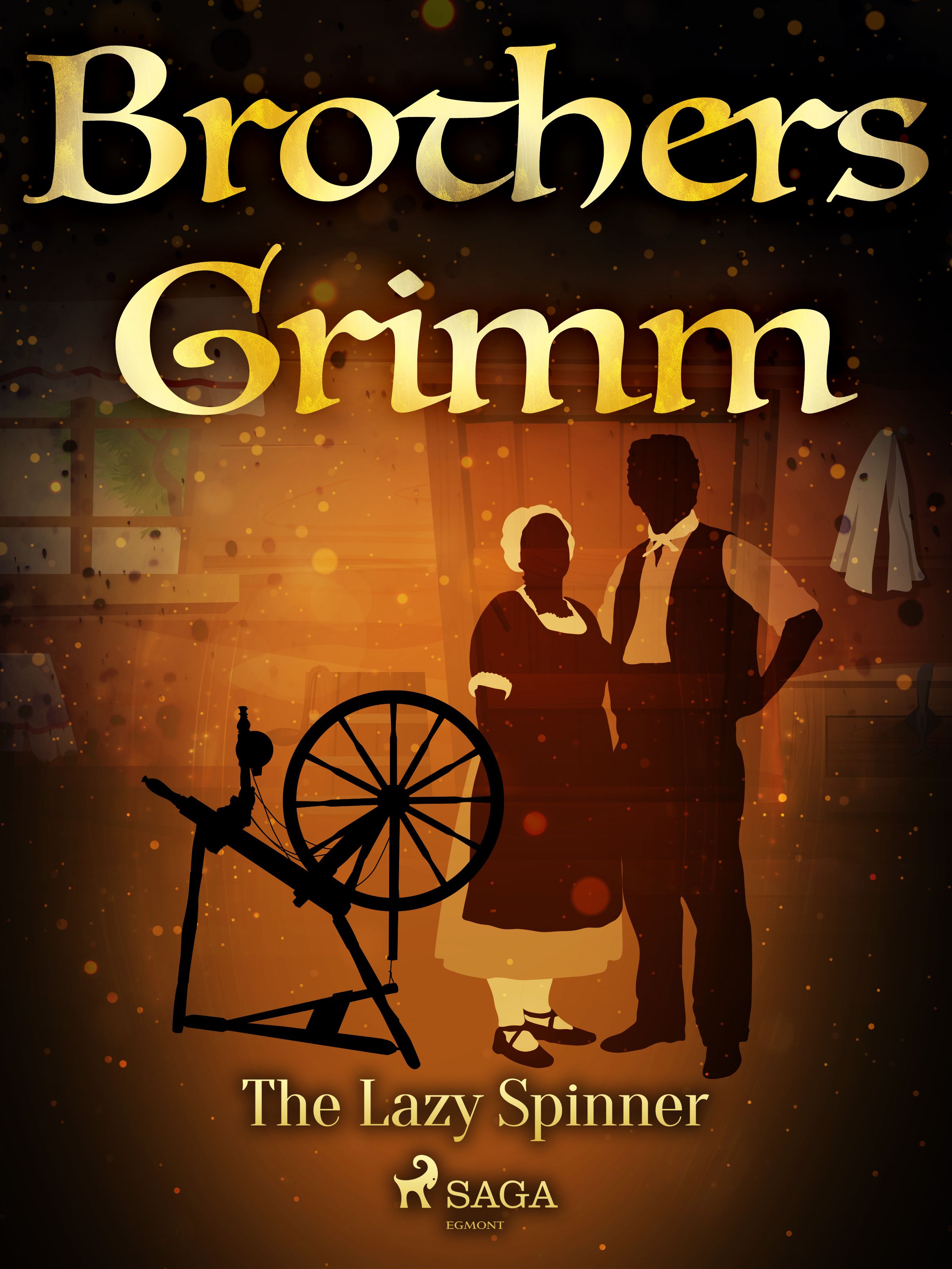 The Lazy Spinner, eBook by Brothers Grimm