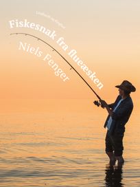 Fiskesnak fra flueæsken, eBook by Niels Fenger