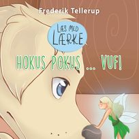 Læs med Lærke #3: Hokus Pokus ... vuf!, audiobook by Frederik Tellerup